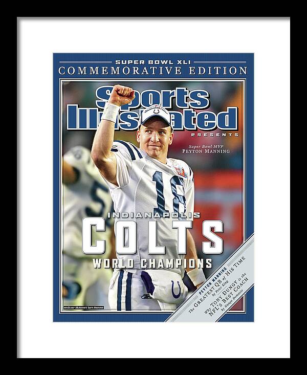 #faatoppicks Framed Print featuring the photograph Indianapolis Colts Qb Peyton Manning, Super Bowl Xli Sports Illustrated Cover by Sports Illustrated