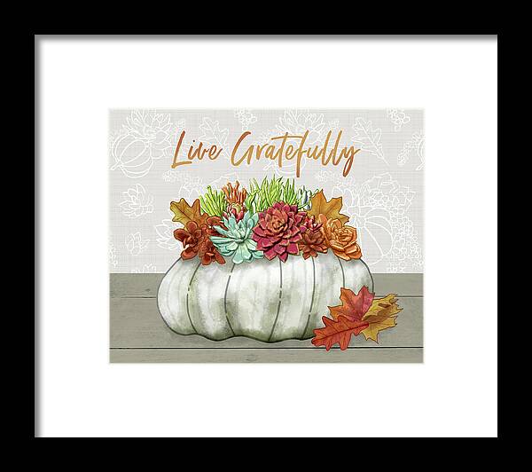 Live Gratefully Framed Print featuring the painting Live Gratefully Succulent Gray Pumpkin Arrangement by Jen Montgomery by Jen Montgomery