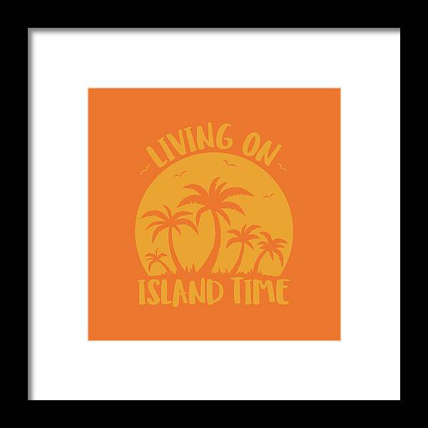 Beach Framed Print featuring the digital art Living On Island Time Palm Trees And Sunset by John Schwegel