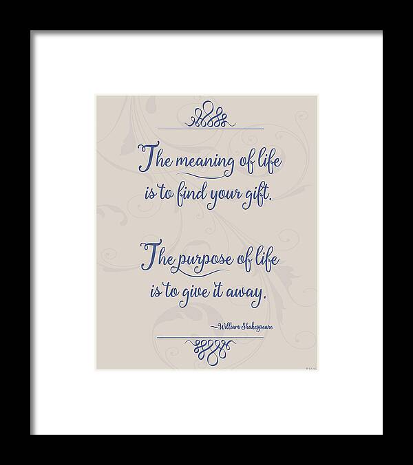 Meaning Of Life Framed Print featuring the mixed media Meaning Of Life Per Shakespeare by Leslie Wing