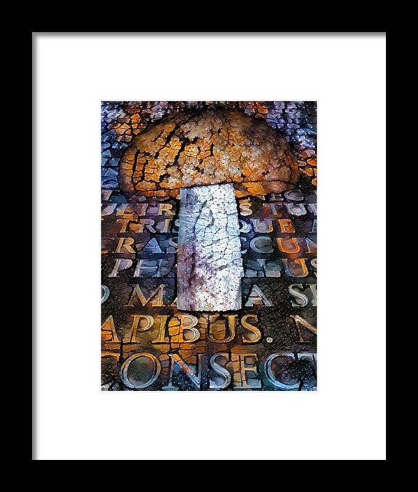 Organic Framed Print featuring the digital art Mushroom with text by Bruce Rolff