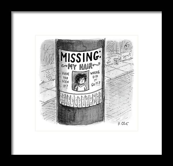 Hair Loss Framed Print featuring the drawing My Hair by Roz Chast