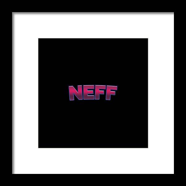 Neff Framed Print featuring the digital art Neff #Neff by TintoDesigns