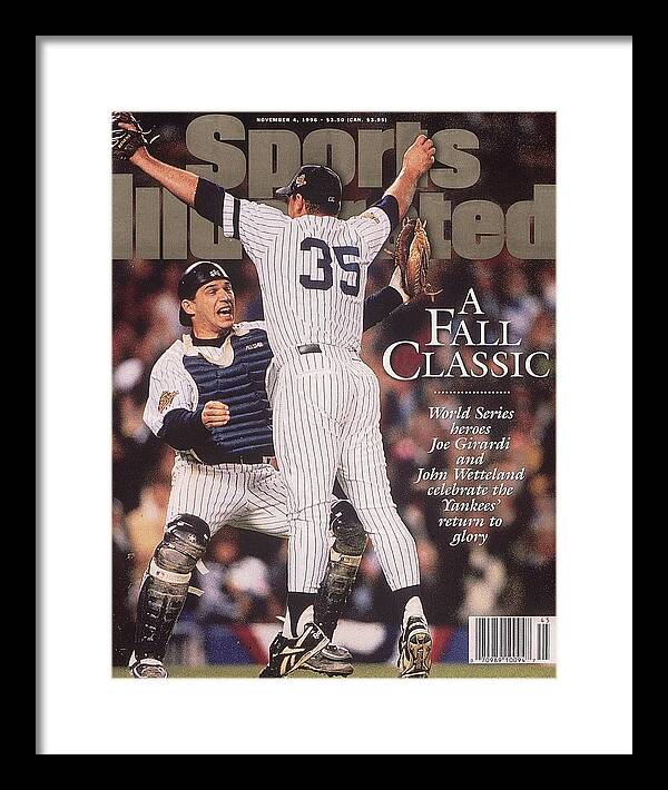 Magazine Cover Framed Print featuring the photograph New York Yankees Joe Girardi And John Wetteland, 1996 World Sports Illustrated Cover by Sports Illustrated