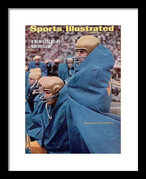 Magazine Cover Framed Print featuring the photograph Notre Dame Qb Terry Hanratty... Sports Illustrated Cover by Sports Illustrated