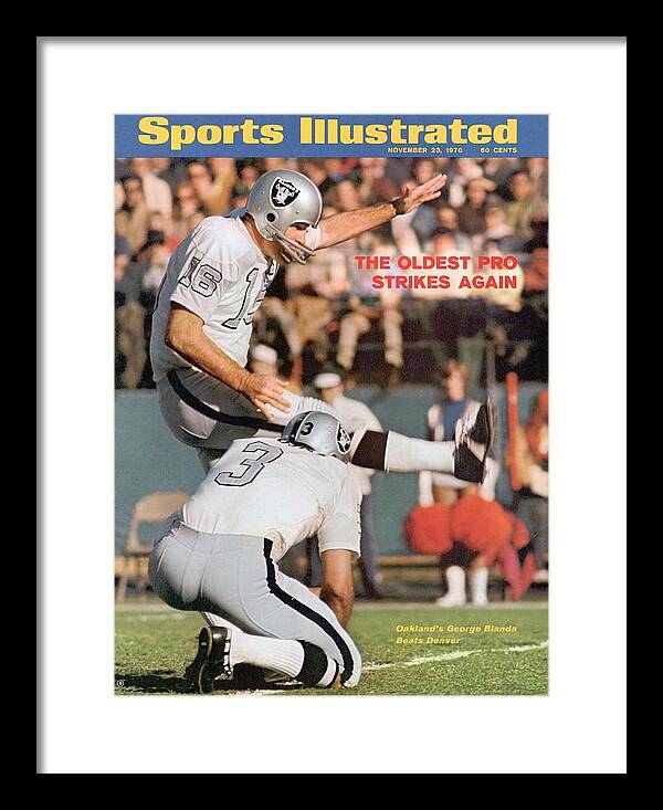 Magazine Cover Framed Print featuring the photograph Oakland Raiders Qb George Blanda... Sports Illustrated Cover by Sports Illustrated