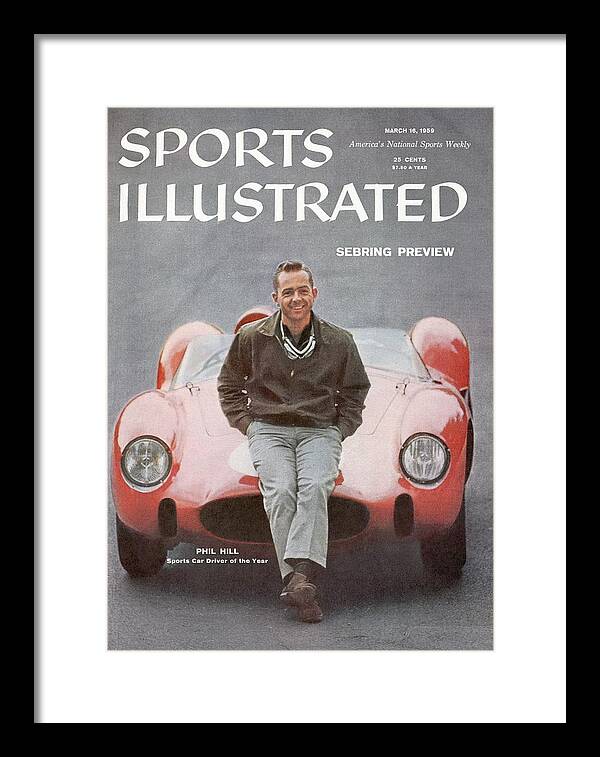 Magazine Cover Framed Print featuring the photograph Phil Hill, Auto Racing Driver Sports Illustrated Cover by Sports Illustrated