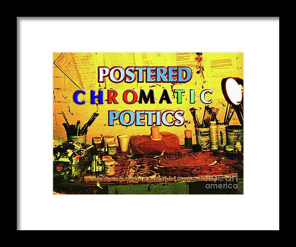 Digital Art Framed Print featuring the photograph Postered Chromatic Poetics by Aberjhani