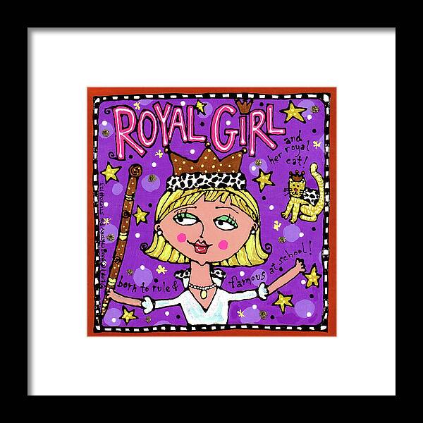 Reads: Royal Girl And Her Royal Cat Born To Rule And Famous At School Framed Print featuring the painting Royal Girl by Cherry Pie Studios