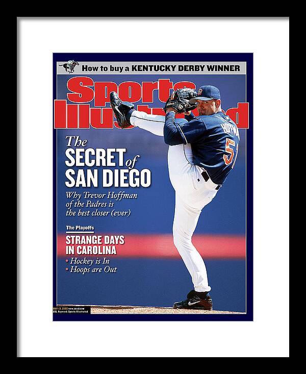 Magazine Cover Framed Print featuring the photograph San Diego Padres Trevor Hoffman Sports Illustrated Cover by Sports Illustrated