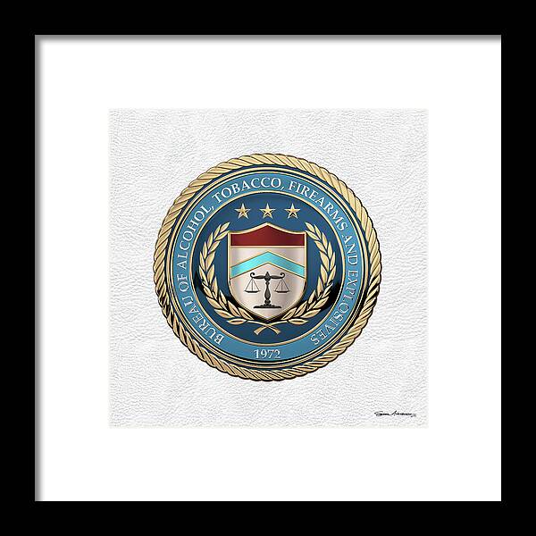  ‘law Enforcement Insignia & Heraldry’ Collection By Serge Averbukh Framed Print featuring the digital art The Bureau of Alcohol, Tobacco, Firearms and Explosives - A T F Seal over White Leather by Serge Averbukh