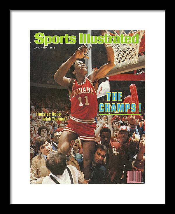 Magazine Cover Framed Print featuring the photograph The Champs Hoosier Hero Isiah Thomas Sports Illustrated Cover by Sports Illustrated