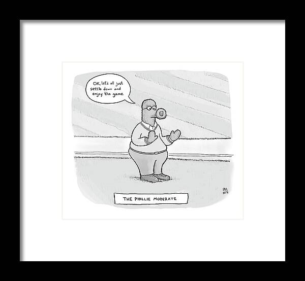Captionless Framed Print featuring the drawing The Phillie Moderate by Paul Noth