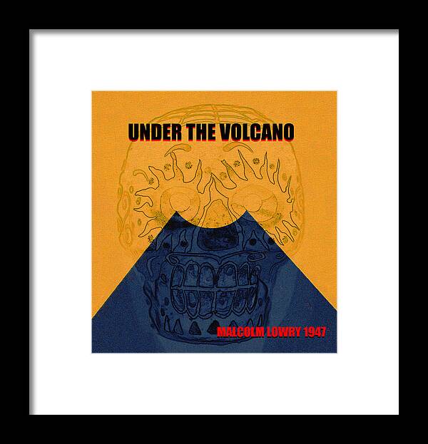 Under A Volcano By Malcolm Lowry Framed Print featuring the mixed media Under the Volcano minimal book cover art by David Lee Thompson