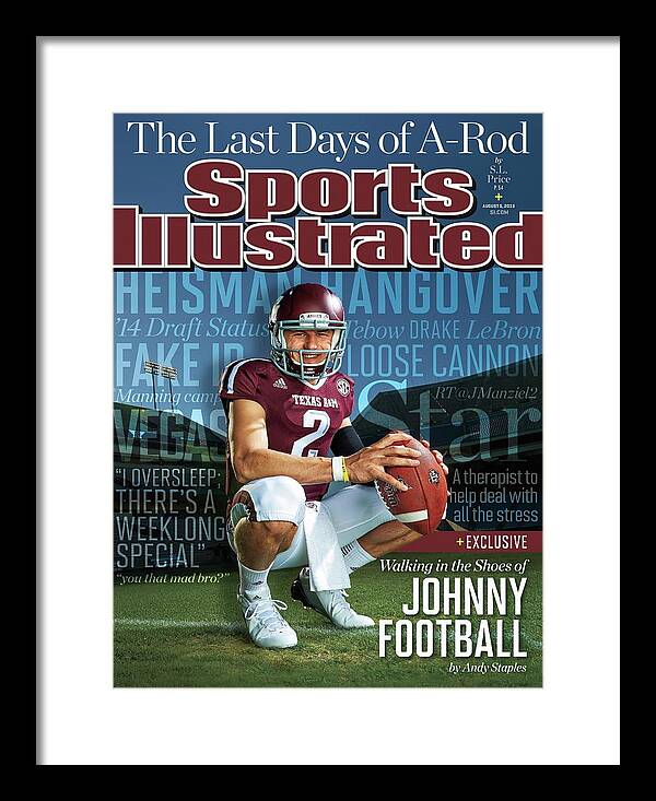 Magazine Cover Framed Print featuring the photograph Walking In The Shoes Of Johnny Manziel Sports Illustrated Cover by Sports Illustrated