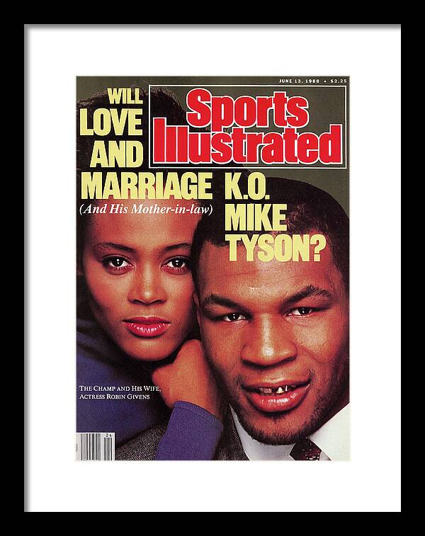 Magazine Cover Framed Print featuring the photograph Will Love And Marriage K.o. Mike Tyson Sports Illustrated Cover by Sports Illustrated