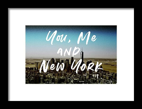 New York Framed Print featuring the mixed media You Me New York Color- Art by Linda Woods by Linda Woods