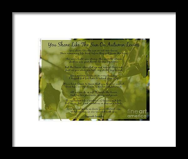 Poem Framed Print featuring the digital art You Shone Like The Sun On Autumn Leaves Poem by Diamante Lavendar