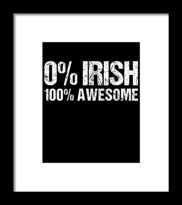 Funny Framed Print featuring the digital art 0 Irish 100 Awesome by Flippin Sweet Gear