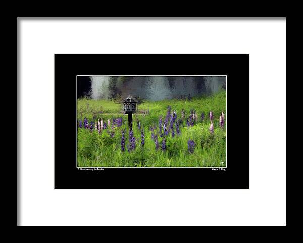 Lupinefest Framed Print featuring the photograph A Home Among the Lupine Redux Poster by Wayne King