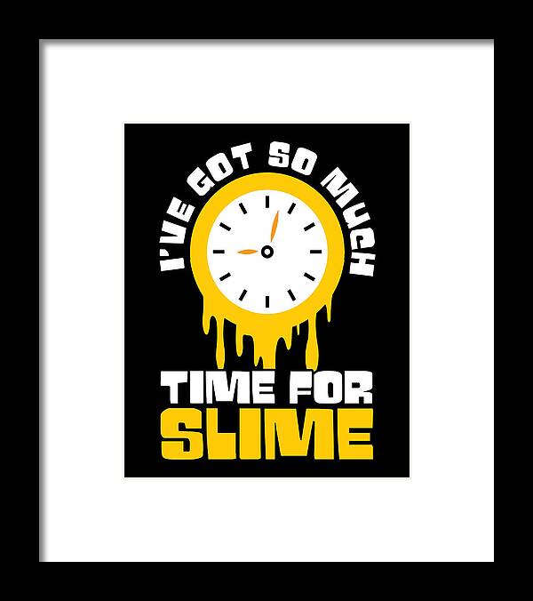 Slime Framed Print featuring the digital art Slime Time Dripping Slime Drip Gear Slime Maker #1 by Toms Tee Store