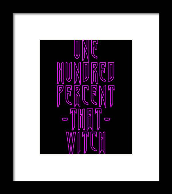 Halloween Framed Print featuring the digital art 100 That Witch by Flippin Sweet Gear