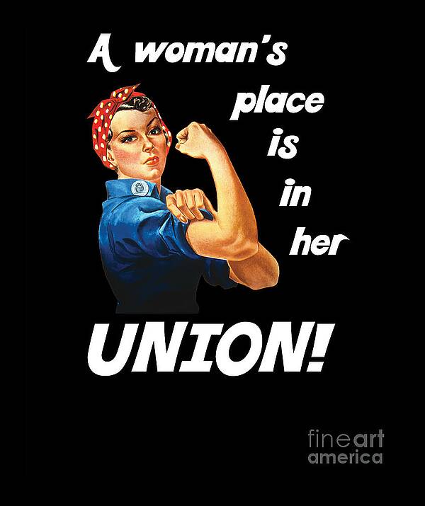 Pro Union Strong - Union Proud Rosie the Riveter by Kristen Morey