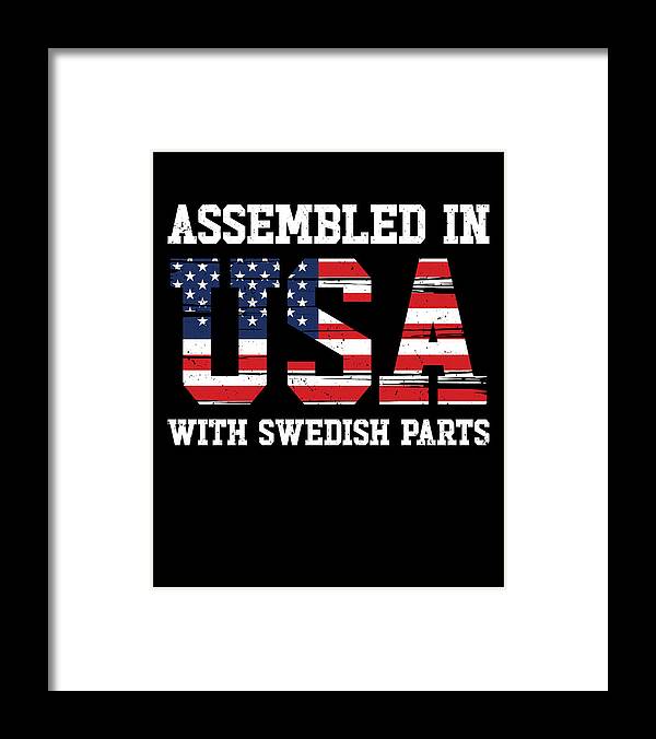 Sweden Framed Print featuring the digital art Born Swedish Sweden American USA Citizenship #4 by Toms Tee Store
