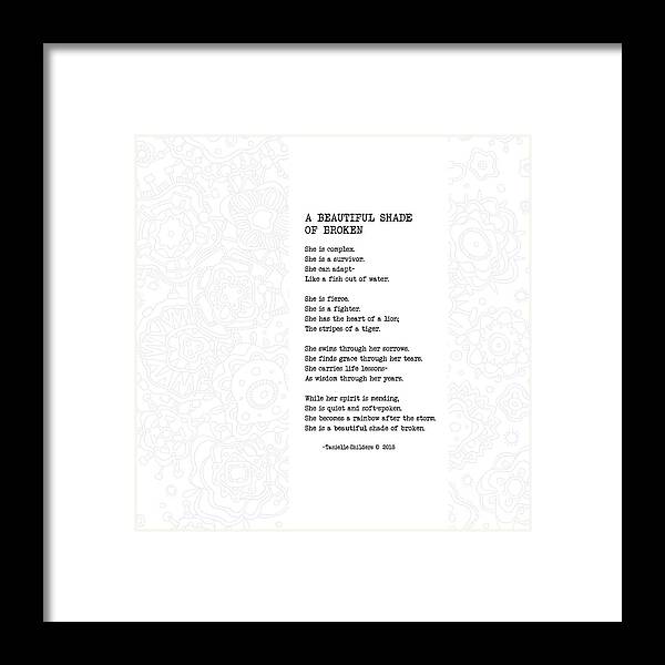 A Beautiful Shade Of Broken Framed Print featuring the digital art A Beautiful Shade of Broken - Poem with design by Tanielle Childers