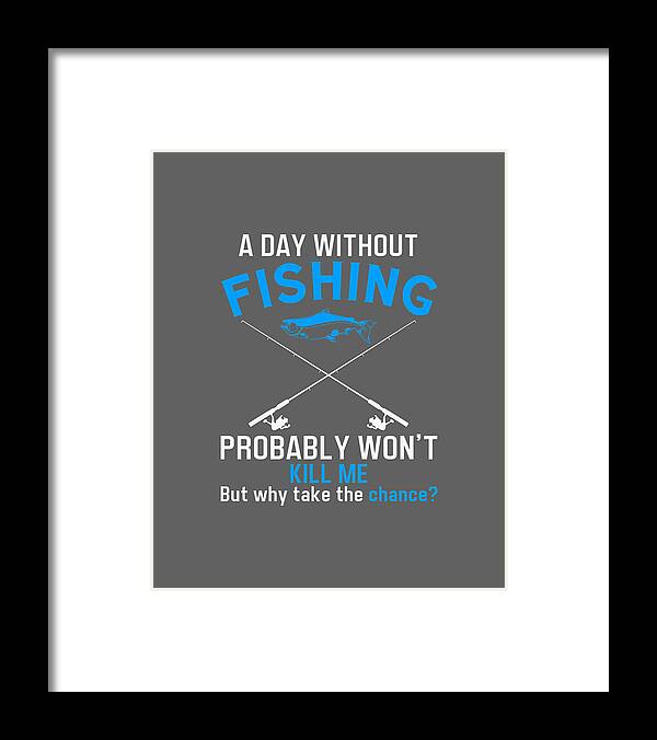 A Day Without Fishing Framed Print featuring the digital art A Day Without Fishing by Deb Bryce