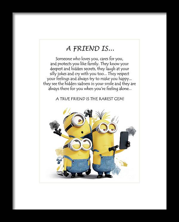 A Friend is.. Minions Cute Friendship Quotes - 3 Framed Print by Prar K  Arts - Fine Art America