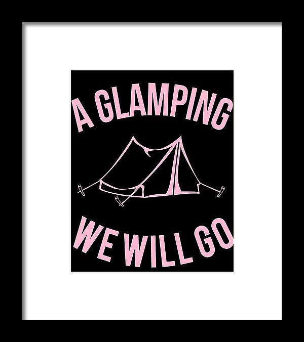 Glamping Framed Print featuring the digital art A Glamping We Will Go by Flippin Sweet Gear