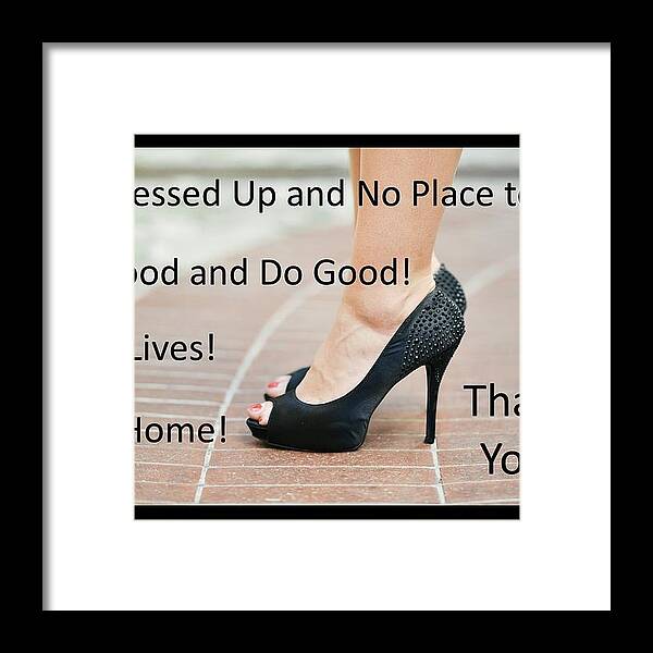 High Heels Framed Print featuring the photograph All Dressed Up No Place To Go by Nancy Ayanna Wyatt