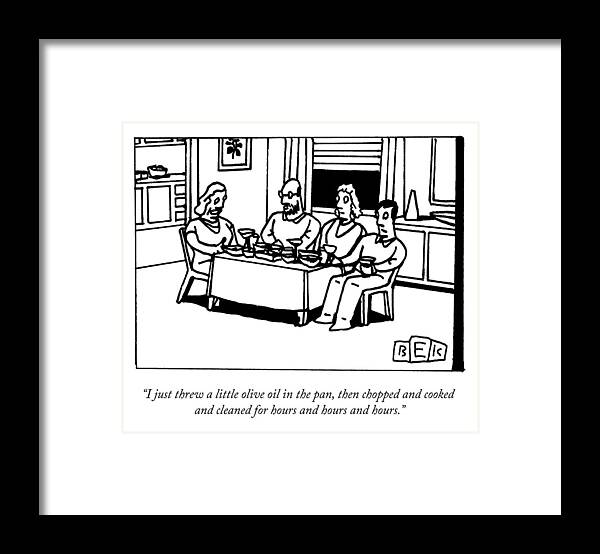i Just Threw A Little Olive Oil In The Pan Framed Print featuring the drawing And Cleaned For Hours by Bruce Eric Kaplan