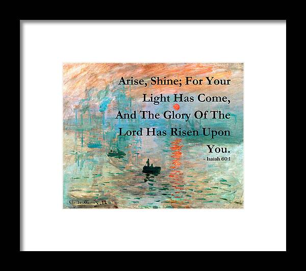 Arise Shine Isaiah 60:1 Monet Framed Print featuring the mixed media Arise Shine Isaiah 60 1 Monet by Bob Pardue