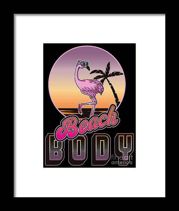 Animal Framed Print featuring the digital art Beach Body Funny Retro Flamingo by Mister Tee