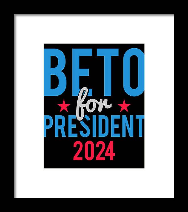 Democrat Framed Print featuring the digital art Beto For President 2024 by Flippin Sweet Gear