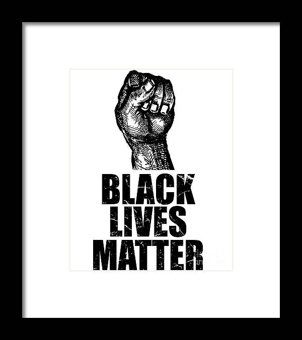 Cool Framed Print featuring the digital art BLM Black Lives Matter by Flippin Sweet Gear