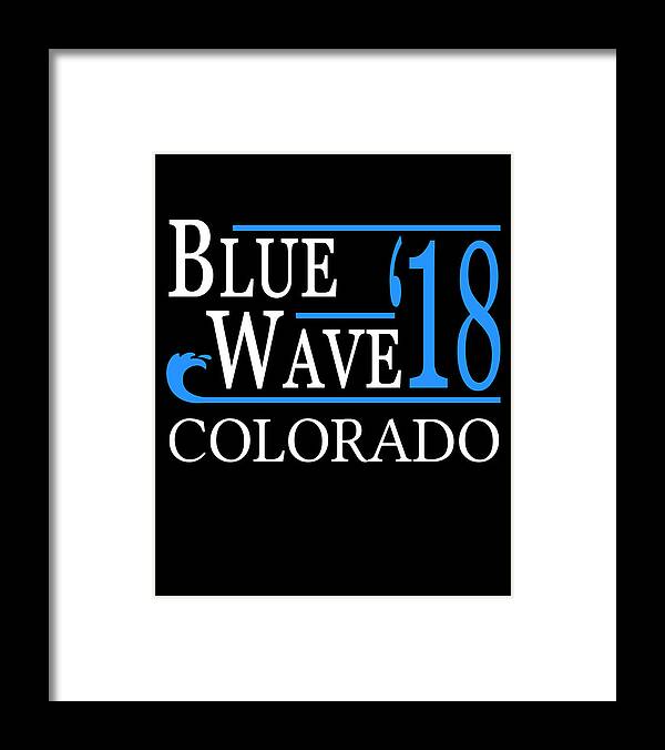 Election Framed Print featuring the digital art Blue Wave COLORADO Vote Democrat by Flippin Sweet Gear