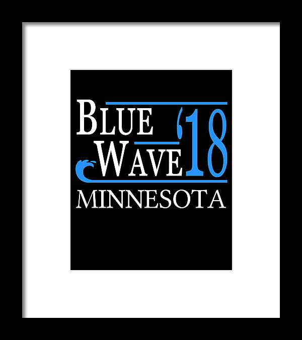 Election Framed Print featuring the digital art Blue Wave MINNESOTA Vote Democrat by Flippin Sweet Gear