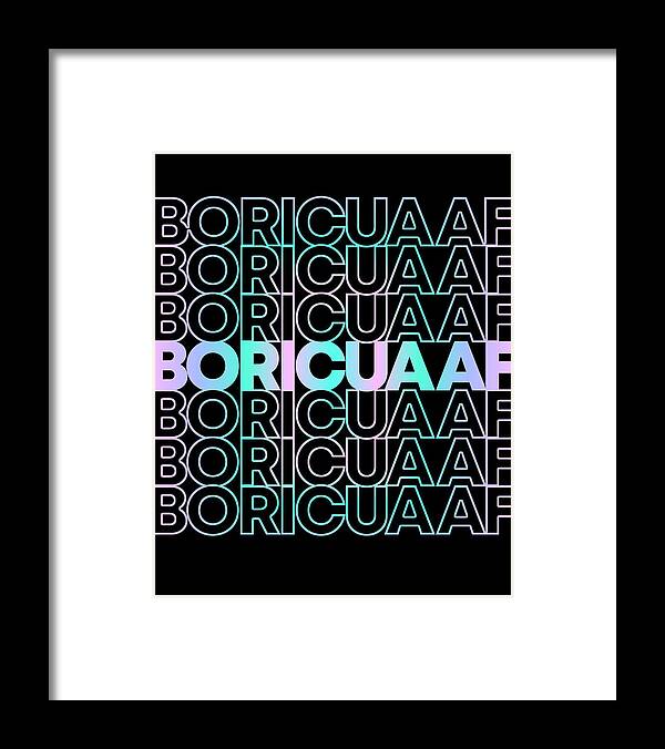 Pride Framed Print featuring the digital art Boricua AF Puerto Rican by Flippin Sweet Gear