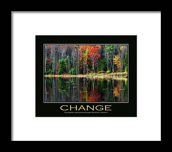 Inspirational Framed Print featuring the photograph Change Inspirational Motivational Poster Art by Christina Rollo