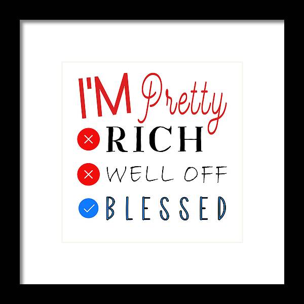 Christian Affirmation Framed Print featuring the digital art Christian Affirmation - I'm Pretty Blessed by Bob Pardue