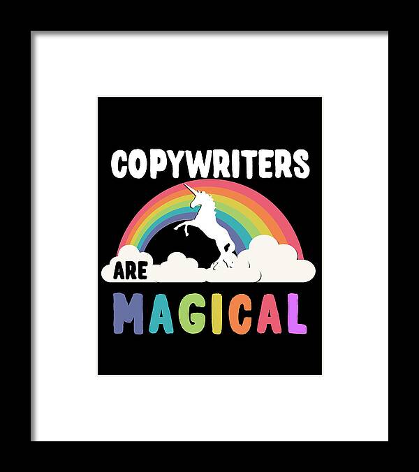 Funny Framed Print featuring the digital art Copywriters Are Magical by Flippin Sweet Gear