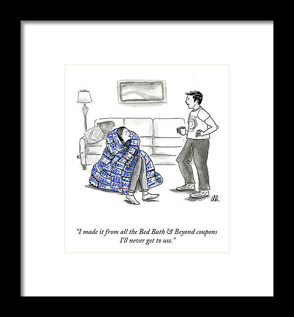 “i Made It From All The Bed Bath & Beyond Coupons Framed Print featuring the drawing Coupons I'll Never Get to Use by Ali Solomon