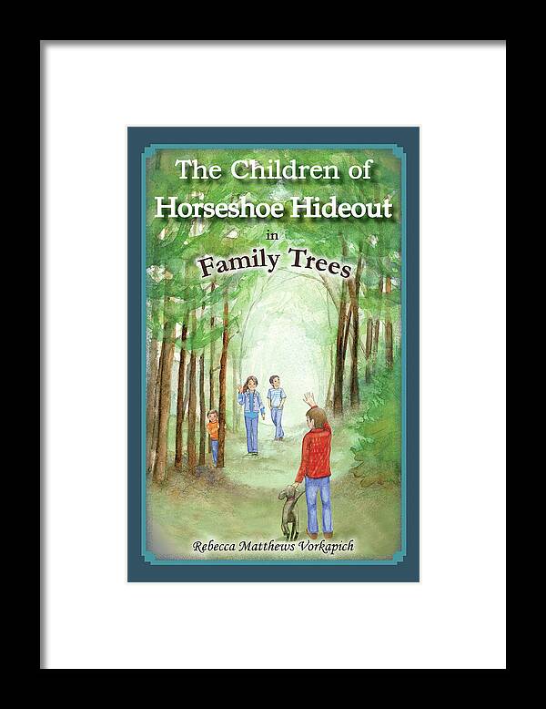Horseshoe Hideout Framed Print featuring the mixed media Cover for middle-grade novel The Children of Horseshoe Hideout in Family Trees by Rebecca Matthews