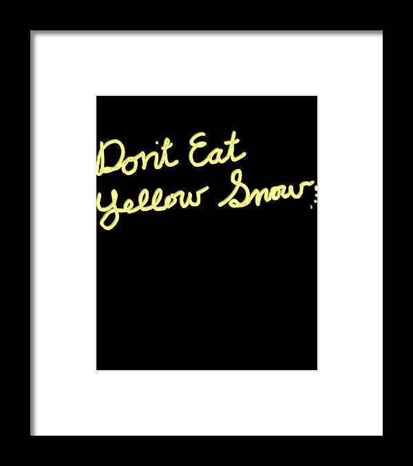 Christmas 2023 Framed Print featuring the digital art Dont Eat Yellow Snow by Flippin Sweet Gear