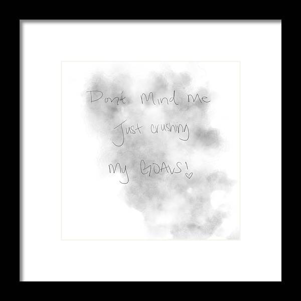 Inspiration Framed Print featuring the digital art Don't Mind Me by Amber Lasche