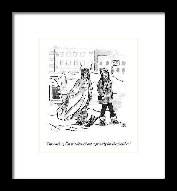 Once Again Framed Print featuring the drawing Dressed Appropriately For The Weather by Ali Solomon