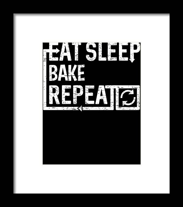 Cool Framed Print featuring the digital art Eat Sleep Bake by Flippin Sweet Gear